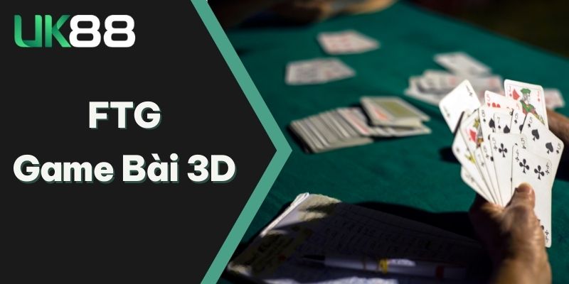 FTG Game Bài 3D