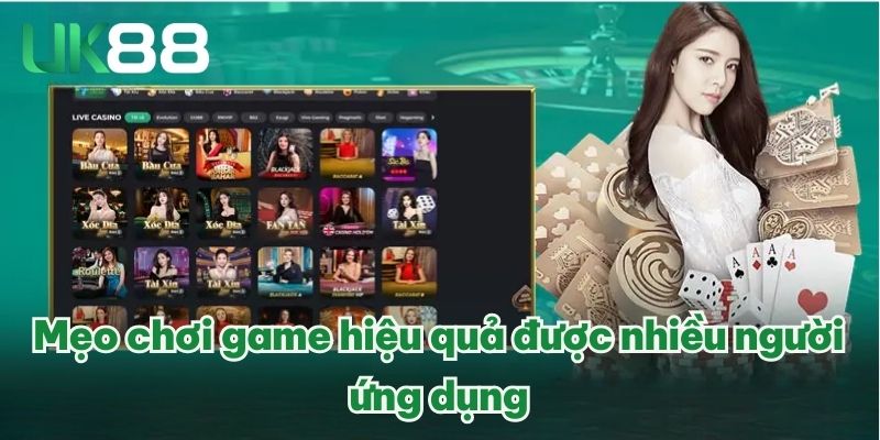 Mẹo chơi game hiệu quả được nhiều người ứng dụng